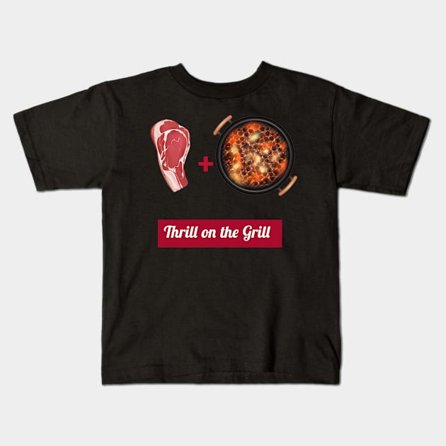 Thrill on the Grill Kids T-Shirt by DiMarksales